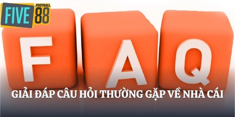 Giải đáp câu hỏi thường gặp về nhà cái