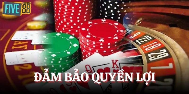 Đảm bảo về quyền lợi gải trí cho khách hàng