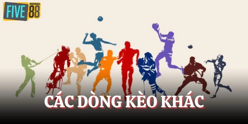 Những dòng kèo cược khác trên hệ thống sảnh thể thao