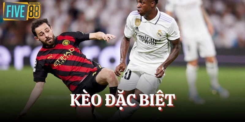 Kèo Đặc Biệt Bóng Đá, Chi Tiết Phân Loại Trên FIVE88