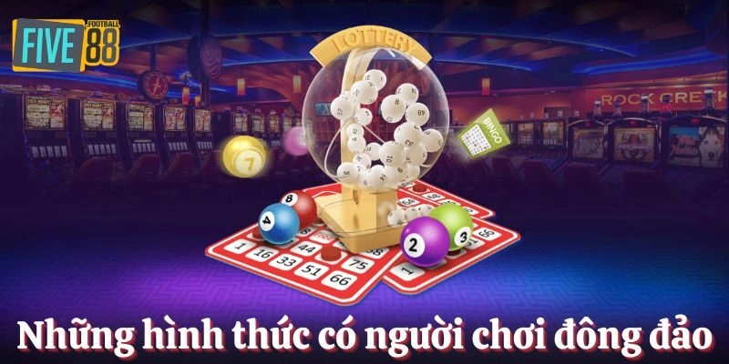 Những hình thức xổ số sở hữu lượng người chơi đông đảo